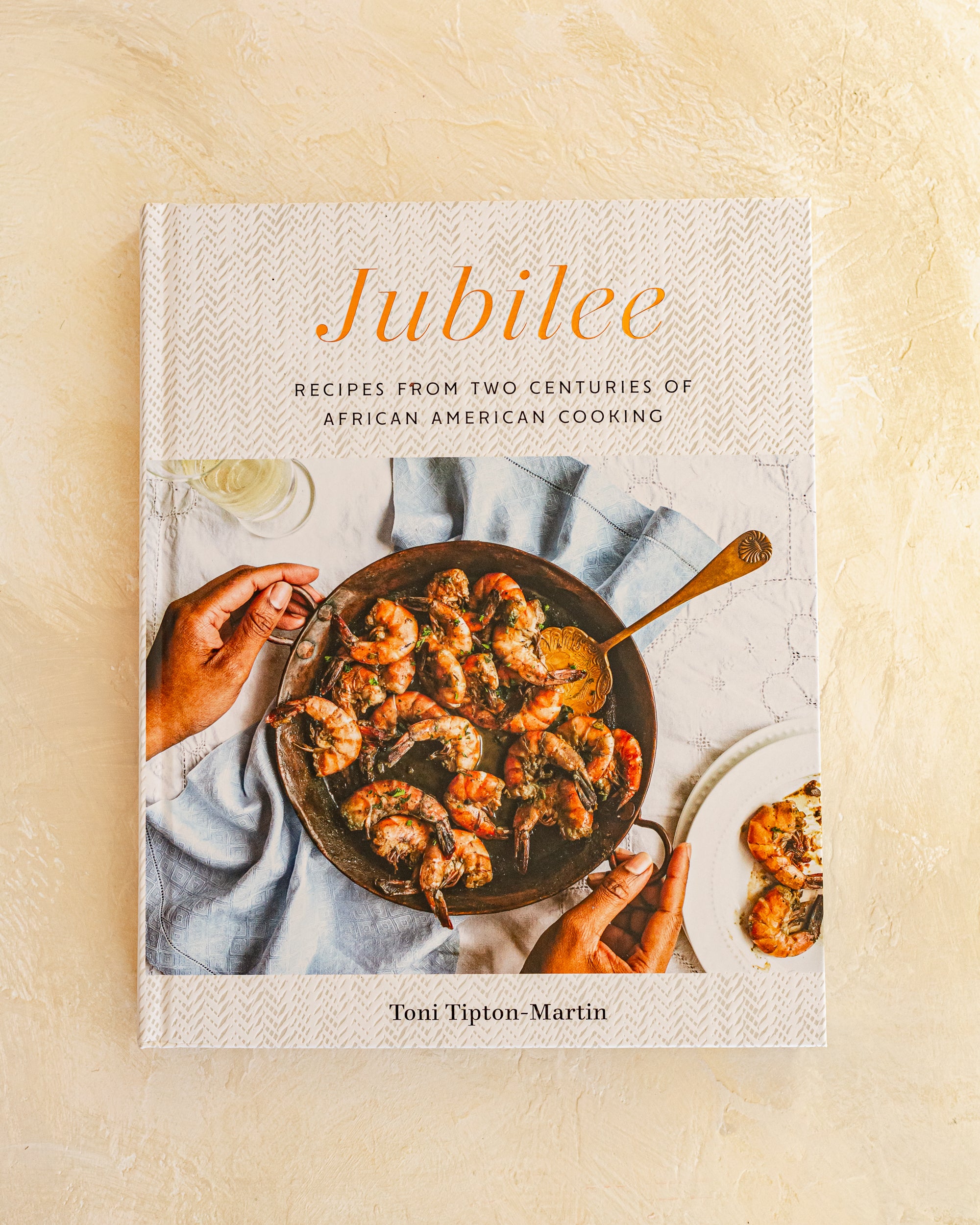 Jubilee: Recipes from Two Centuries of African American Cooking by Toni Tipton-Martin