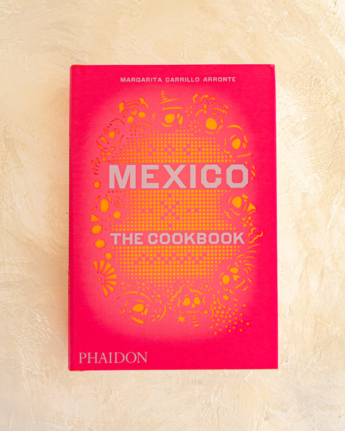 Mexico: The Cookbook